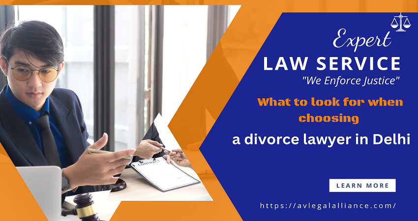 What to look for when choosing a divorce lawyer in Delhi